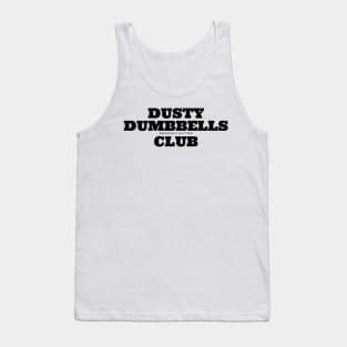 Dusty dumbbells club Tank Top